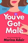 You've Got Male - Marina Adair - 9781649376480