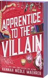 Apprentice to the Villain - Hannah Nicole Maehrer - 9781649377173