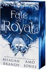 Fate of a Royal - Meagan Brandy ; Amo Jones - 9781649378361