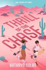 Thrill of the Chase - Kathryn Nolan - 9781649378491