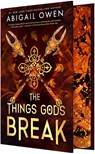 The Things Gods Break - Abigail Owen - 9781649378538