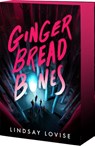 Gingerbread Bones - Lindsay Lovise - 9781649378774