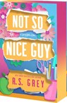 Not So Nice Guy - R. S. Grey - 9781649378842