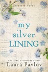 My Silver Lining - Laura Pavlov - 9781649379436