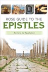 Rose Guide to the Epistles: Charts and Overviews from Romans to Revelation - Rose Publishing - 9781649380227