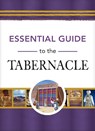 Essential Guide to the Tabernacle - Rose Publishing - 9781649380524