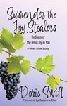 Surrender the Joy Stealers - Doris Swift - 9781649499257