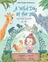 A Wild Day at the Zoo / Une Folle Journee Au Zoo - Bilingual English and French Edition - Victor Dias de Oliveira Santos - 9781649620866