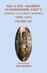Sac & Fox - Shawnee Guardianships, Part 3 - Jeff Bowen - 9781649681430