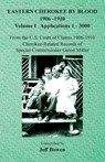 Eastern Cherokee By Blood, 1906-1910 - Jeff Bowen - 9781649681447