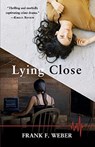 Lying Close - Frank F. Weber - 9781649702074