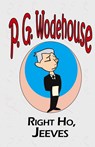 Right Ho, Jeeves - From the Manor Wodehouse Collection, a selection from the early works of P. G. Wodehouse - P G Wodehouse - 9781649731029