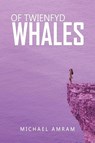Of Twienfyd Whales - Michael Amram - 9781649795083
