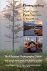 Photographing the New Jersey Pine Barrens - Richard Lewis - 9781649909985
