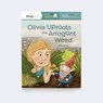 Olivia Uproots the Arrogant Weed: Feeling Arrogant & Learning Humility - Sophia Day - 9781649999771