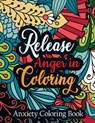 Release Anger in Coloring Anxiety Coloring Book: A Scripture Coloring Book for Adults & Teens, Relaxing & Creative Art Activities on High-Quality Extr - Rns Coloring Studio - 9781651837375