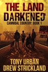 The Land Darkened - Drew Strickland ; Tony Urban - 9781654831721