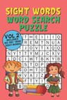 Sight Words Word Search Puzzle Vol 2 - Fun Kids Word Search Press - 9781655387005