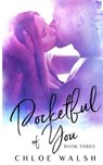 Pocketful of You: Pocket #3 - Chloe Walsh - 9781656227454