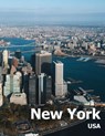New York: Coffee Table Photography Travel Picture Book Album Of A Manhattan City In USA Country Large Size Photos Cover - Amelia Boman - 9781660781386