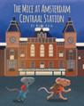 The Mice at Amsterdam Centraal Station - Mark Kash - 9781662429644