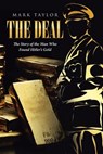 The Deal: The Story of the Man Who Found Hitler's Gold - Mark Taylor - 9781662467707