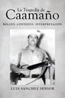 La Tragedia de Caamaño: Relato. Contexto. Interpretación - Luis Sánchez Senior - 9781662497667