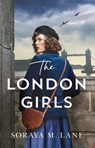 The London Girls - Soraya M. Lane - 9781662504044