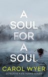 A Soul for a Soul - Carol Wyer - 9781662506154