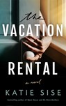 The Vacation Rental - Katie Sise - 9781662507731