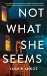 Not What She Seems - Yasmin Angoe - 9781662508332