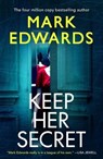 Keep Her Secret - Mark Edwards - 9781662508936