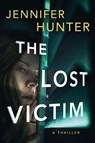 The Lost Victim - Jennifer Hunter - 9781662509339