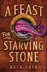 A Feast for Starving Stone - Beth Cato - 9781662510311