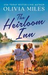 The Heirloom Inn - Olivia Miles - 9781662510816