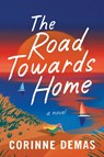 The Road Towards Home - Corinne Demas - 9781662511905