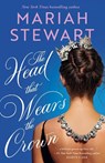 The Head That Wears the Crown - Mariah Stewart - 9781662512728