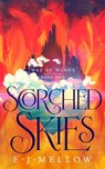 Scorched Skies - E.J. Mellow - 9781662515439