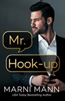 Mr. Hook-up - Marni Mann - 9781662515521