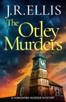 The Otley Murders - J. R. Ellis - 9781662515910