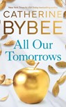 All Our Tomorrows - Catherine Bybee - 9781662517235
