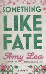 Something Like Fate - Amy Lea - 9781662517600