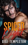 Spiced Right - Gigi Templeton - 9781662517877