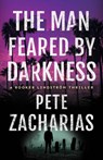 The Man Feared by Darkness - Pete Zacharias - 9781662518478