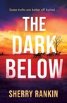 The Dark Below - Sherry Rankin - 9781662521171