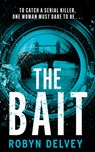 The Bait - Robyn Delvey - 9781662521959