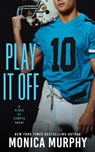 Play It Off - Monica Murphy - 9781662522802