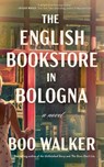 The English Bookstore in Bologna - Boo Walker - 9781662523786