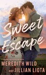 Sweet Escape - Meredith Wild ; Jillian Liota - 9781662523977