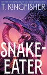 Snake-Eater - T. Kingfisher - 9781662525094